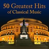 50 Greatest Hits Of Classical Music 51JQG89%2BIOL. SL160 50 Greatest Hits Of Classical Music