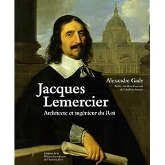 Jacques Lemercier : Architecte et ing�nieur du Roi