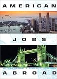 American Jobs Abroad