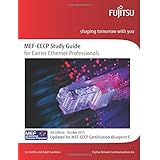 mef cecp study guide for carrier ethernet professionals updated for mef cecp certification blueprint c