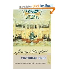 Viktorias Erbe: Die Geschichte einer Berliner Familiendynastie