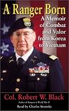 A Ranger Born: A Memoir of Combat and Valor from Korea to Vietnam
