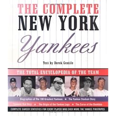 The Complete New York Yankees: The Total Encyclopedia of the Team