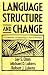 Language, Structure and Change...