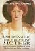 Books : Understanding the Borderline Mother: Helping Her Children Transcend the Intense, Unpredictable, and Volatile Relationship