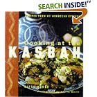 Cooking at the Kasbah: Recipes from My Moroccan Kitchen by  Kitty Morse and Laurie Smith