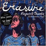 Fingers & Thumbs - Erasure