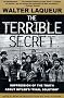 The Terrible Secret: Suppression of the Truth About Hitler's 