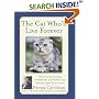 The Cat Who'll Live Forever : The Final Adventures of Norton, the Perfect Cat, and His Imperfect Human