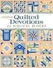 Quilted Devotions: 24 Biblical Blocks