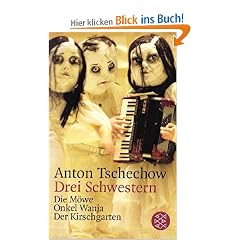 Drei Schwestern und andere Dramen: Die M�we / Onkel Wanja / Der Kirschgarten