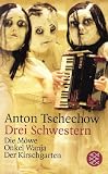 Drei Schwestern und andere Dramen