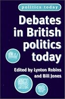 Debates in British Politics Today
