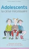 Adolescents, la crise n�cessaire
