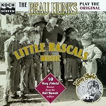 The Beau Hunks Play the Original Little Rascals Music: 50 Roy Shield Themes