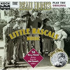 The Beau Hunks Play the Original Little Rascals Music: 50 Roy Shield Themes
