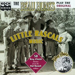the beau hunks - The Beau Hunks Play the Original Little Rascals Music: 50 Roy Shield Themes - Zortam Music