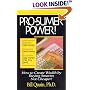 Pro-Sumer Power: How to Create Wealth by Buying Smarter, Not Cheaper!