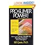 Pro-Sumer Power: How to Create Wealth by Buying Smarter, Not Cheaper!