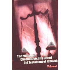 The Millennial Chronologically Dated Old Testament of Jehovah, Volumes I and II