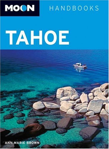 City Travel Guides Discounted  Books : Moon Tahoe (Moon Handbooks)