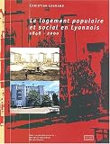 Le logement populaire et social en Lyonnais 1848-2000