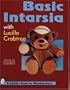 Basic Intarsia: With Lucille Crabtree (Schiffer Book for Woodworkers)