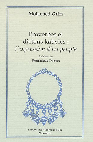 Proverbes et dictons kabyles : l_expression d_un petit peuple