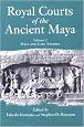 Royal Courts Of The Ancient Maya: Volume 2: Data And Case Studies