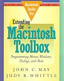 Extending the Macintosh Toolbox: Programming Menus, Windows, Dialogs, and More (Macintosh Inside Out)