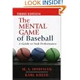 The Mental Game of Baseball: A Guide to Peak Performance by H. A. Dorfman