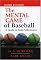 The Mental Game of Baseball: A Guide to Peak Performance