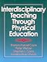 Interdisciplinary Teaching Through Physical Education