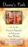 Dante s Path: A Practical Approach to Achieving Inner Wisdom