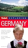 Fodors Exploring Germany, 7th Edition (Exploring Guides)