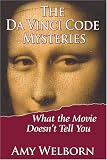 The Da Vinci Code Mysteries: What the Movie Doesn't Tell You