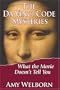 The Da Vinci Code Mysteries: What the Movie Doesn't Tell You