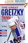 The Great Gretzky Trivia Book: Games * Puzzles * Quizzes