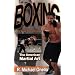 Boxing: The American Martial Art, a 12 Week Course