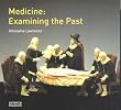 Medicine: Examining the Past