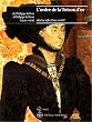 L'ordre de la Toison d'or: De Philippe le Bon � Philippe le Beau, 1430-1505 : id�al ou reflet d'une soci�t�?