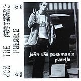John The Postman's Puerile