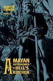 A Mayan Astronomer in Hells Kitchen: Poems