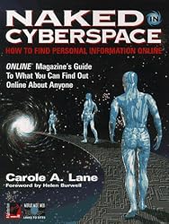 Naked in Cyberspace: How to Find Personal Information Online