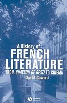 History of French Literature: From Chanson De Geste to Cinema