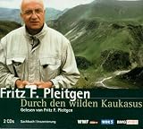 Durch den wilden Kaukasus, 2 Audio-CDs - Fritz F. Pleitgen