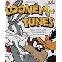 Looney Tunes: The Ultimate Visual Guide by Jerry Beck