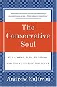 The Conservative Soul: Fundamentalism, Freedom, and the Future of the Right