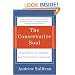 The Conservative Soul: Fundamentalism, Freedom, and the Future of the Right