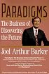 Paradigms: The Business of Discovering the Future